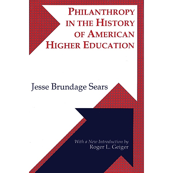 Philanthropy in the History of American Higher Education, Jesse Brundage Sears