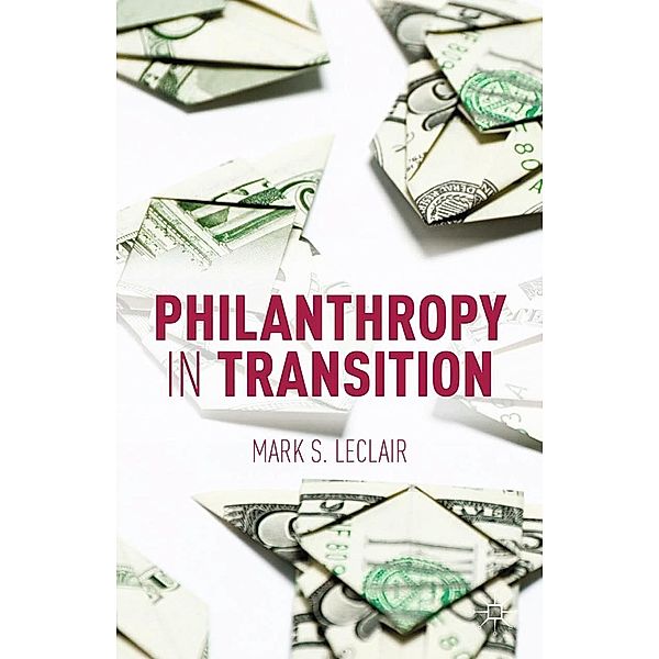 Philanthropy in Transition, M. LeClair