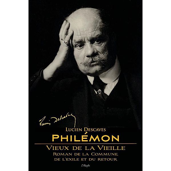 Philémon-Vieux de la Vieille / Lucien Descaves Bd.2, Lucien Descaves