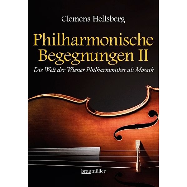 Philharmonische Begegnungen.Tl.2, Clemens Hellsberg