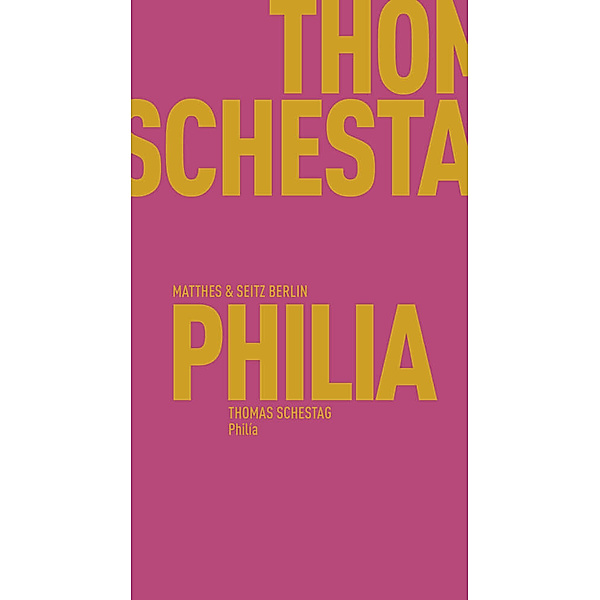 Philia, Thomas Schestag