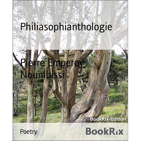 Philiasophianthologie, Pierre Emperoy Noumbissi