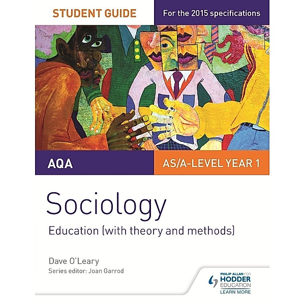 Philip Allan: AQA A-level Sociology Student Guide 1: Education (with theory and methods), Dave O'Leary