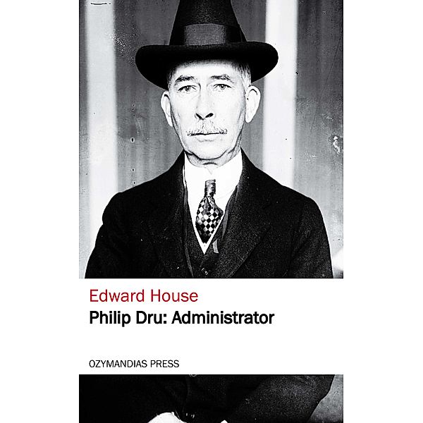 Philip Dru: Administrator, Edward House