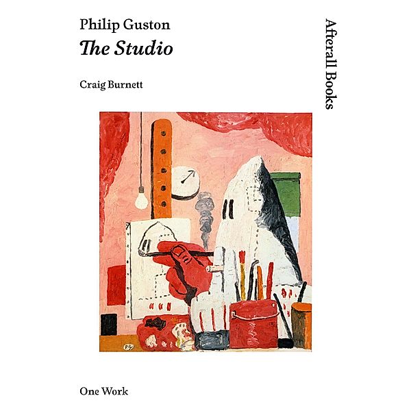 Philip Guston / Afterall Books / One Work, Craig Burnett