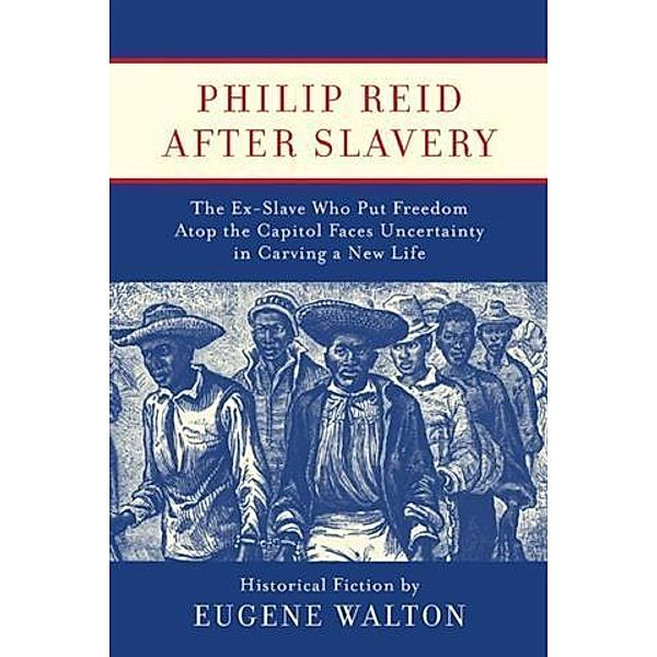 Philip Reid After Slavery, Eugene Walton