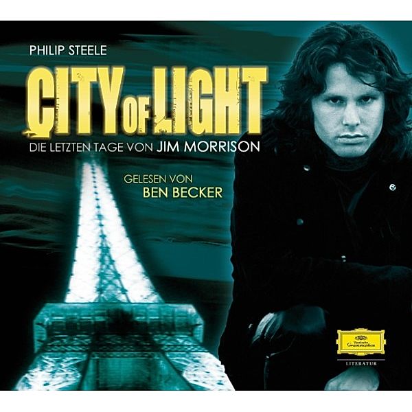 Philip Steele: City of Light. Die letzten Tage von Jim Morrison