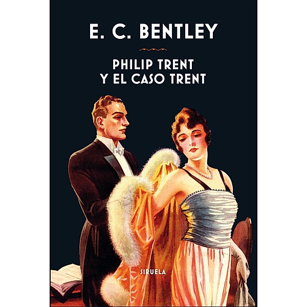 Philip Trent y el caso Trent / Libros del Tiempo Bd.361, E. C. Bentley