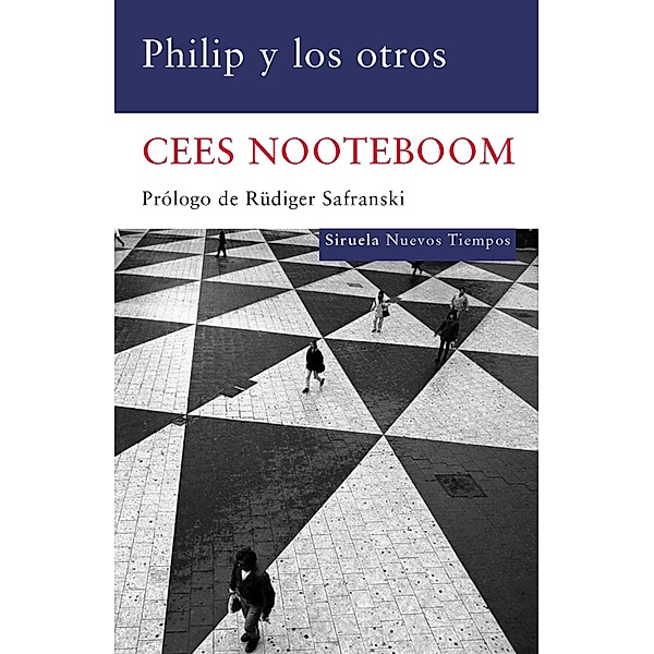Philip y los otros / Nuevos Tiempos Bd.174, Cees Nooteboom