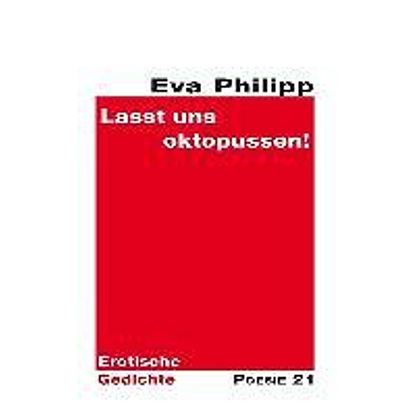Philipp, E: Lasst uns oktopussen!, Eva Philipp