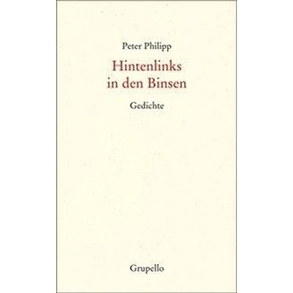 Philipp, P: Hintenlinks in den Binsen, Peter Philipp