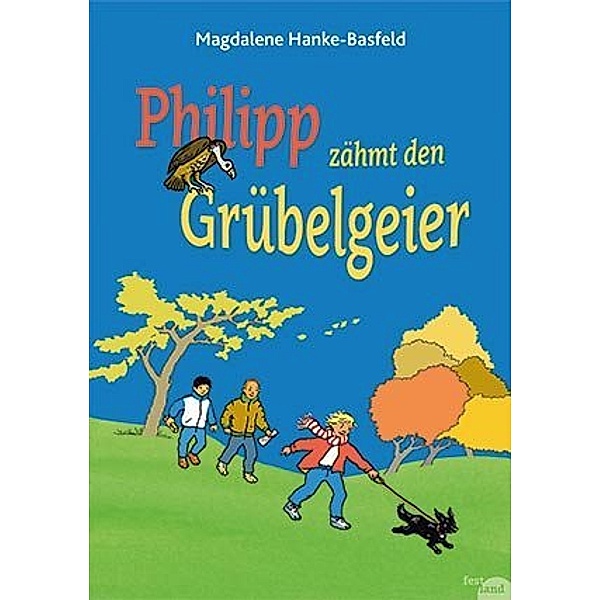 Philipp zähmt den Grübelgeier, Magdalene Hanke-Basfeld