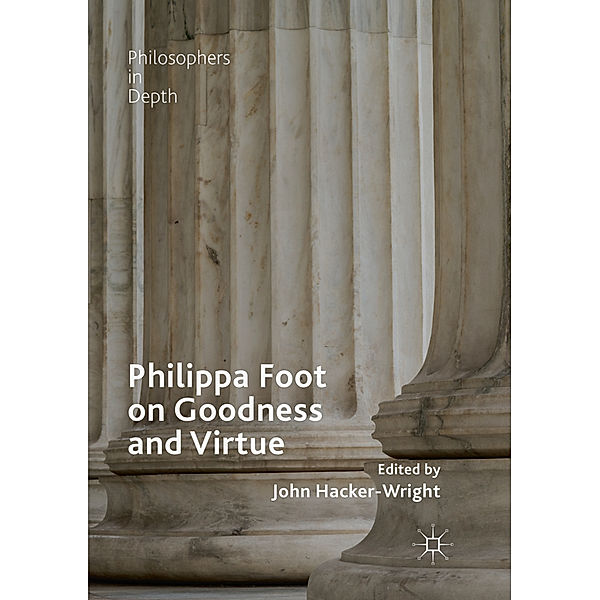 Philippa Foot on Goodness and Virtue