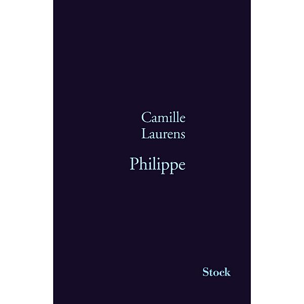Philippe / La Bleue, Camille Laurens