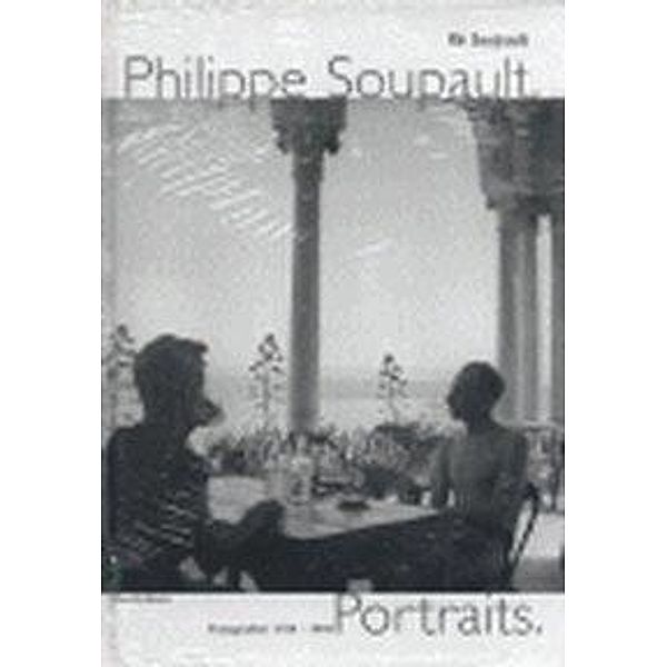 Philippe Soupault. Portraits, Re Soupault