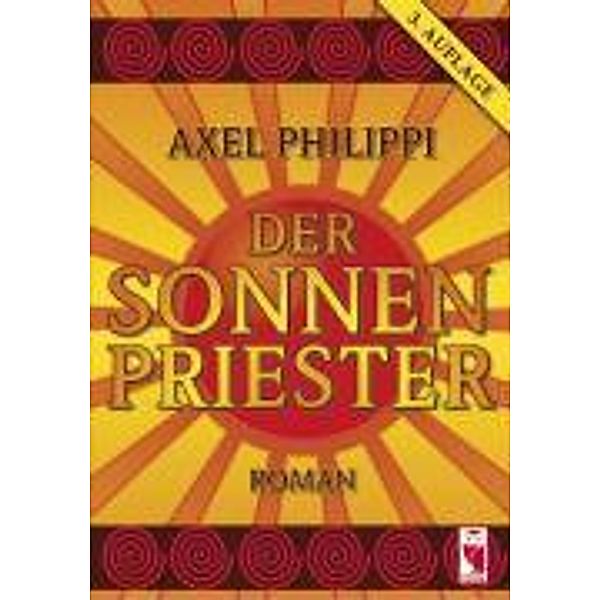 Philippi, A: Sonnenpriester, Axel Philippi