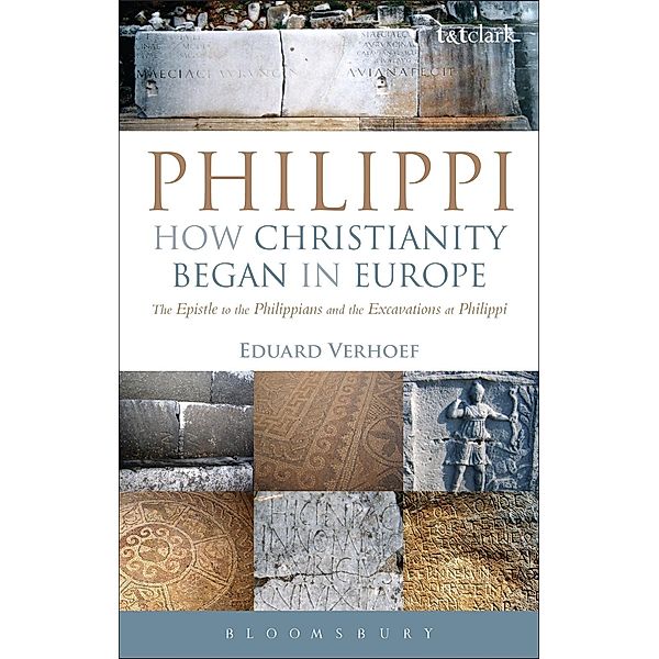 Philippi: How Christianity Began in Europe, Eduard Verhoef