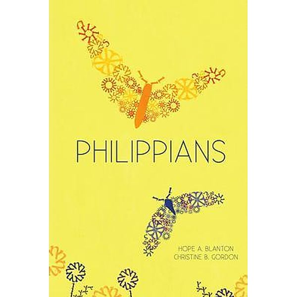 Philippians / 19Baskets, Inc., Hope A Blanton, Christine B Gordon