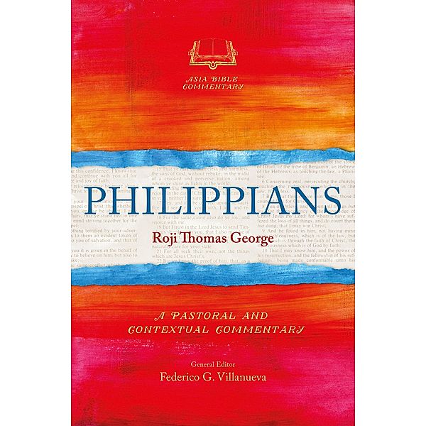 Philippians / Asia Bible Commentary Series, Roji Thomas George