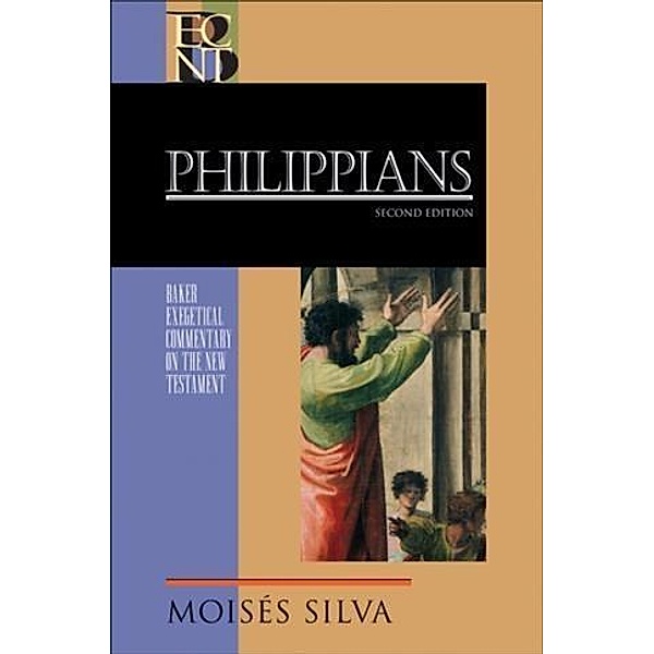 Philippians (Baker Exegetical Commentary on the New Testament), Moises Silva