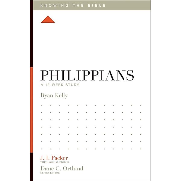 Philippians / Knowing the Bible, Ryan Kelly