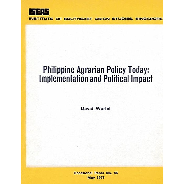 Philippine Agrarian Policy Today, David Wurfel