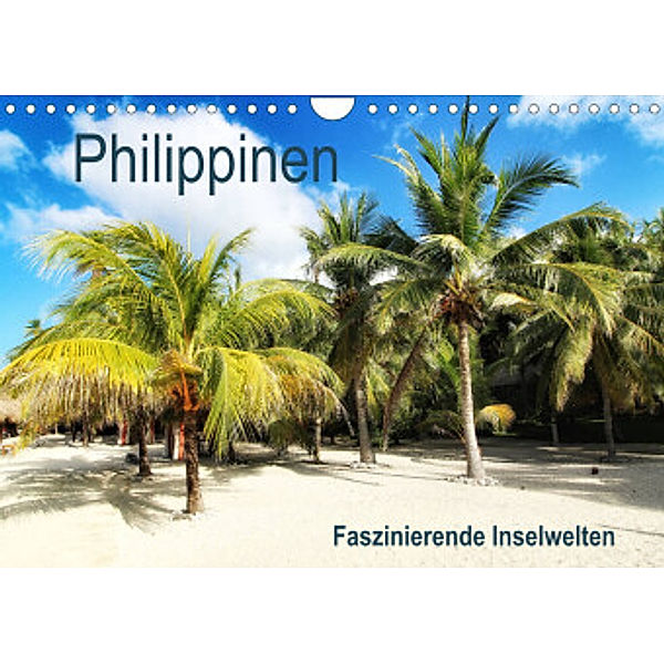 Philippinen - Faszinierende Inselwelten (Wandkalender 2022 DIN A4 quer), Annika Seifarth