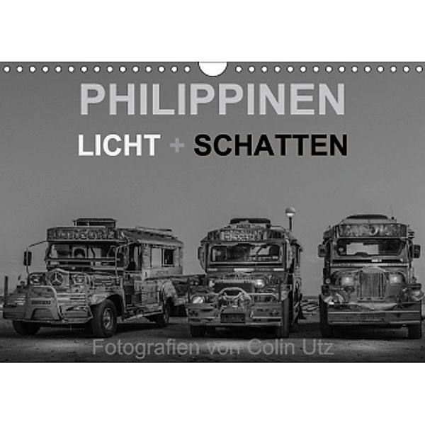 Philippinen - Licht und Schatten (Wandkalender 2017 DIN A4 quer), Colin Utz