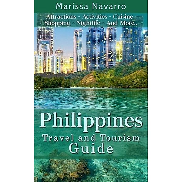 Philippines Travel and Tourism (Manila, Cebu, Moalboal, Bantayan island, Boracay, Palawan, Coron, El Nido), Marissa Navarro