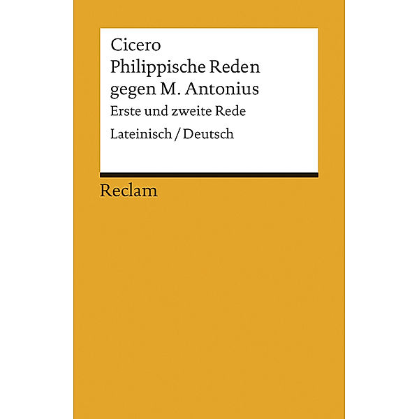 Philippische Reden gegen M. Antonius, Lateinisch-Deutsch, Cicero