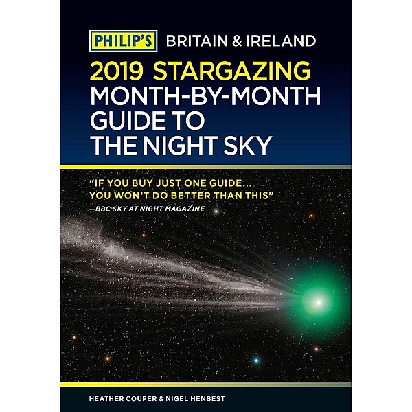 Philip's: Philip's Stargazing Month-by-Month Guide to the Night Sky Britain & Ireland, Heather Couper, Nigel Henbest