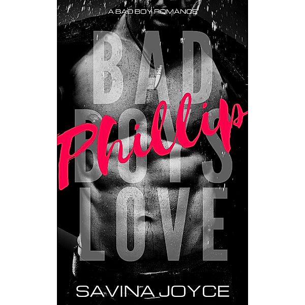 Phillip (Bad Boys Love, #5) / Bad Boys Love, Savina Joyce