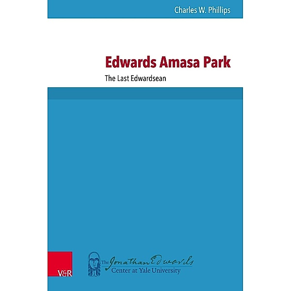 Phillips, C: Edwards Amasa Park, Charles W. Phillips