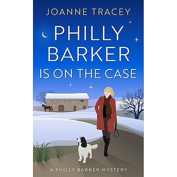 Philly Barker Is On The Case (Philly Barker Mysteries, #2) / Philly Barker Mysteries, Joanne Tracey
