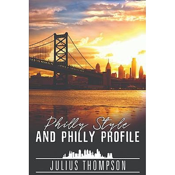 Philly Style and Philly Profile, Julius Thompson