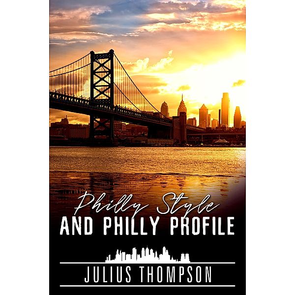 Philly Style and Philly Profile / Julius Thompson, Julius Thompson