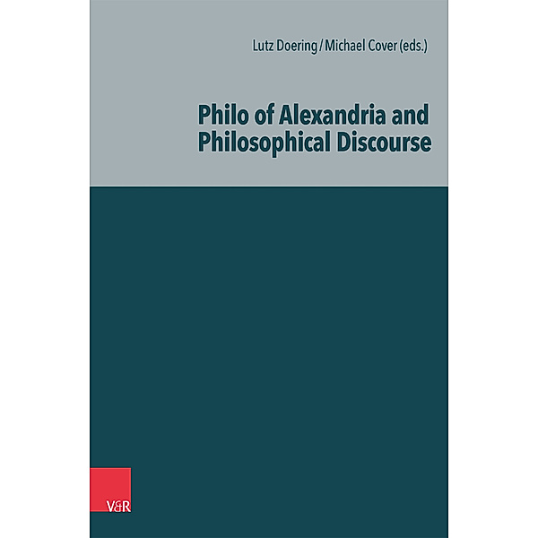 Philo of Alexandria and Philosophical Discourse