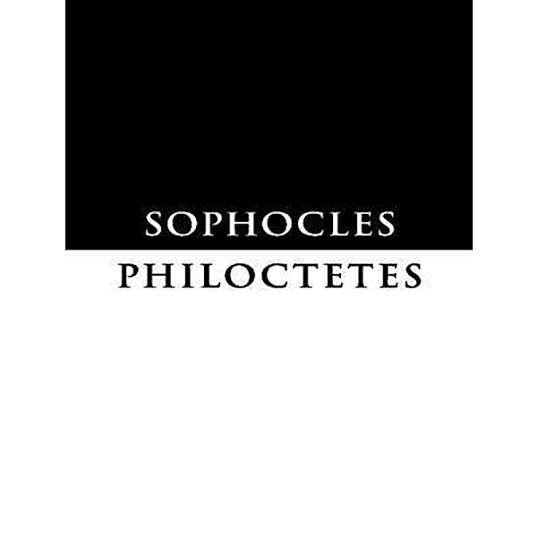 Philoctetes / Laurus Book Society, Sophocles