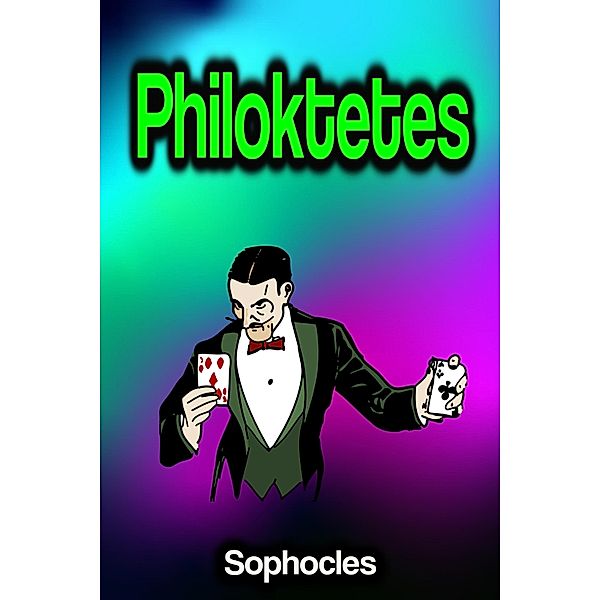 Philoktetes, Sophocles