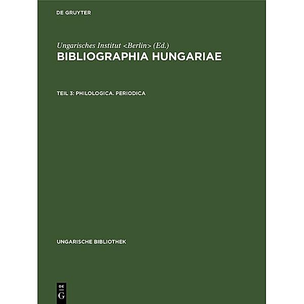 Philologica. Periodica / Ungarische Bibliothek Bd.3, 3