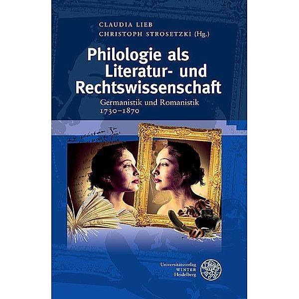 Philologie als Literatur- und Rechtswissenschaft / Beihefte zum Euphorion Bd.67