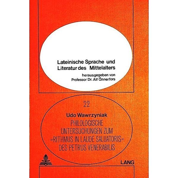 Philologische Untersuchungen zum Rithmus in laude saluatoris des Petrus Venerabilis, Udo Kühne