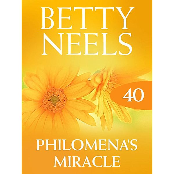 Philomena's Miracle (Betty Neels Collection, Book 40), Betty Neels