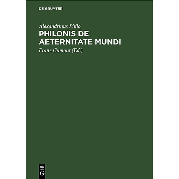 Philonis De aeternitate mundi, Alexandrinus Philo