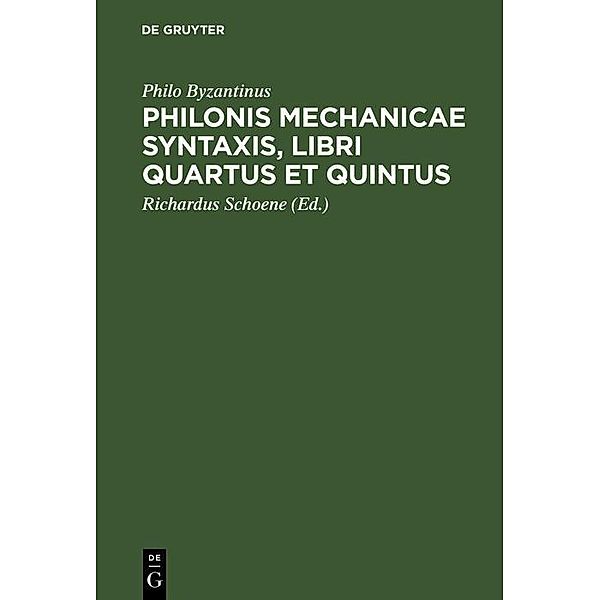 Philonis mechanicae syntaxis, libri quartus et quintus, Philo Byzantinus
