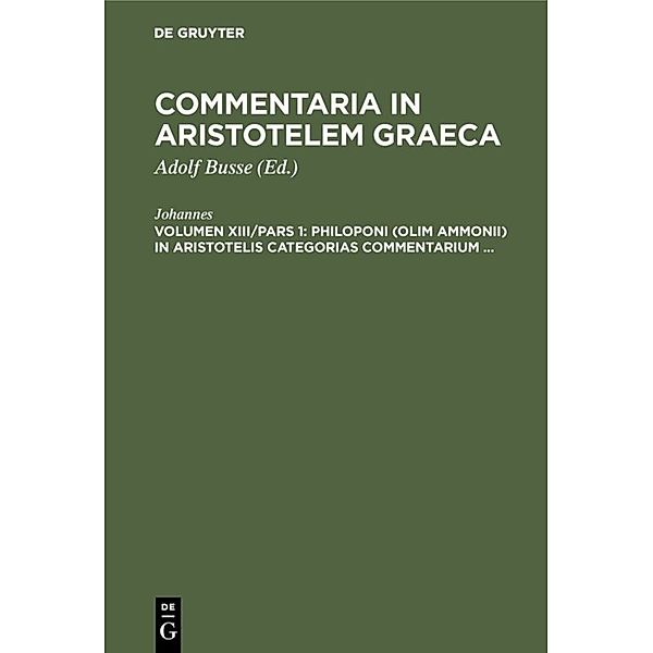 Philoponi (olim Ammonii) in Aristotelis Categorias commentarium ..., Johannes