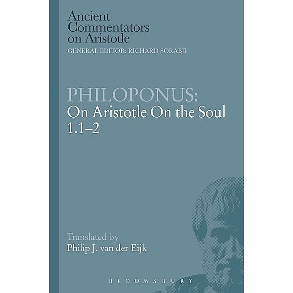 Philoponus: On Aristotle On the Soul 1.1-2, Philoponus