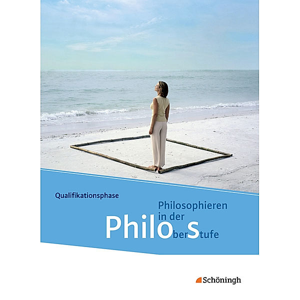 Philos - Philosophieren in der Oberstufe in Nordrhein-Westfalen u.a. - Neubearbeitung