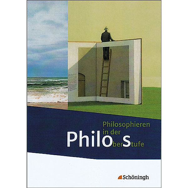 Philos - Philosophieren in der Oberstufe - Stammausgabe