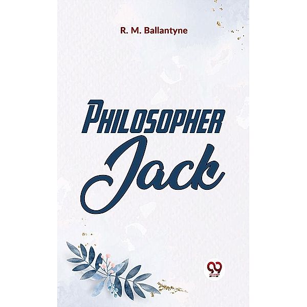 Philosopher Jack, R. M. Ballantyne